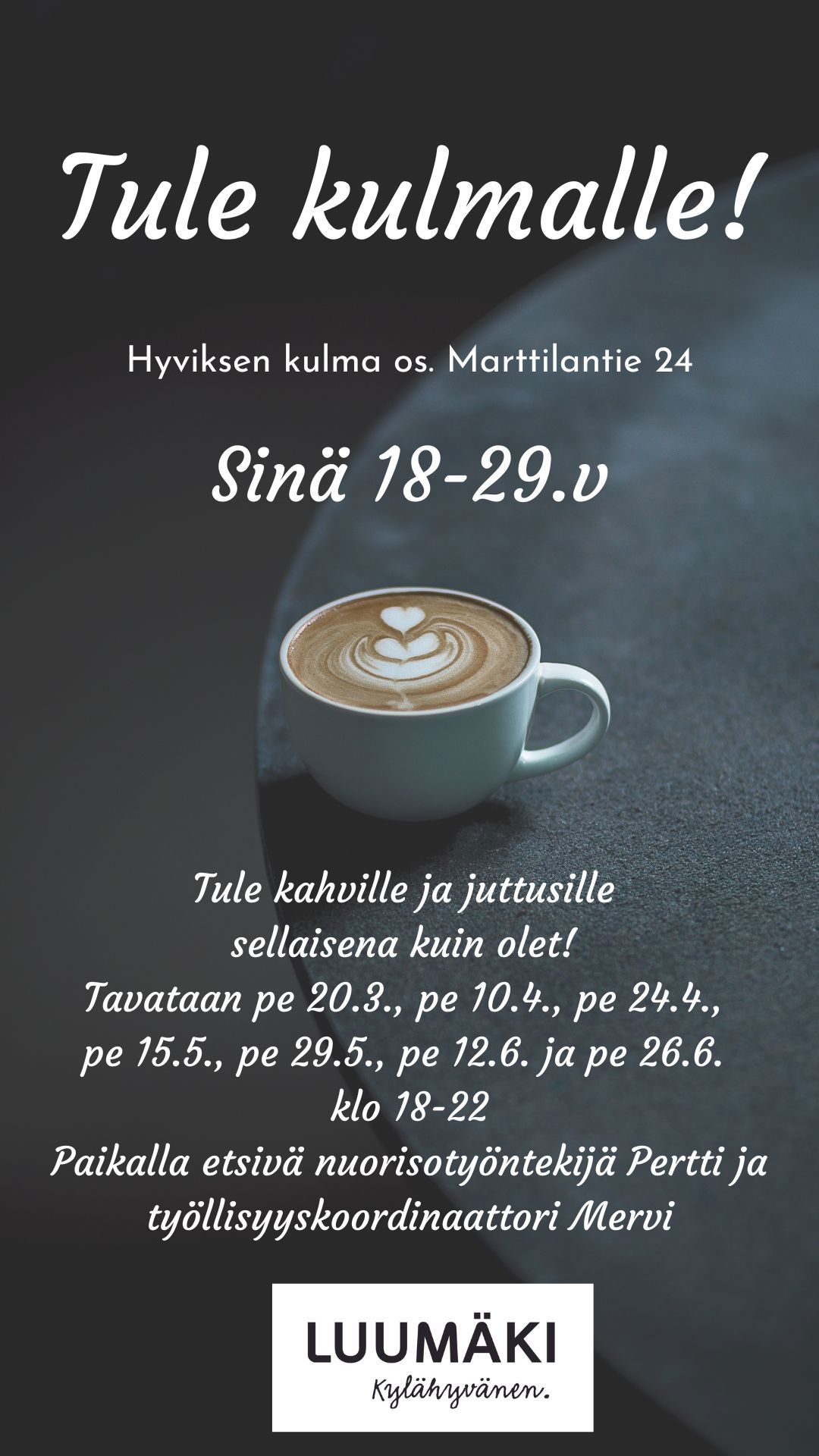 Tule Kulmille, kutsu 18-29.v nuorille aikuisille